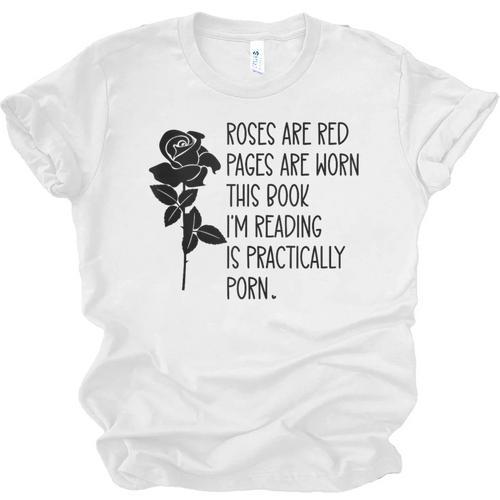 Roses Are Red Pages Are Worn Spicy Book Reading Smut Reader Unisex Jersey T-Shirt - Bookorys
