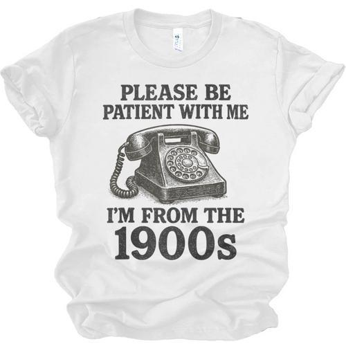 Sarcastic Please Be Patient I'm From The 1900s Unisex Jersey T-Shirt - Figerry