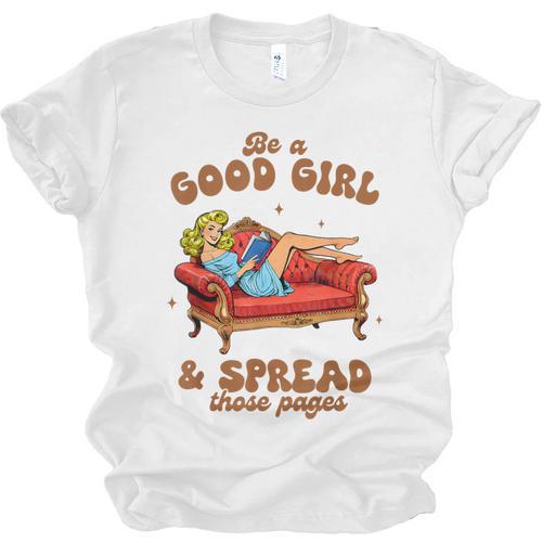 Smut Reader Be A Good Girl & Spread Those Pages Spicy Book Unisex Jersey T-Shirt - Bookorys