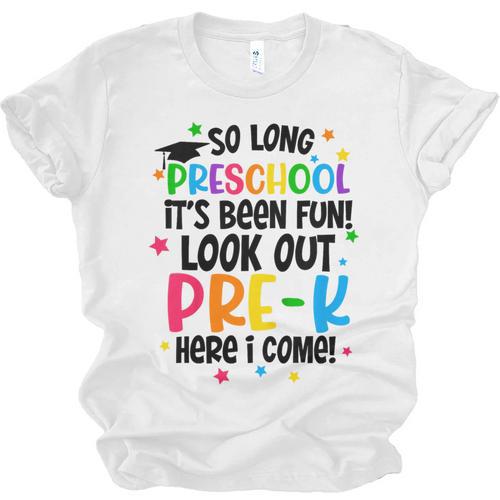So Long Preschool Pre-K Here I Come Graduation Unisex Jersey T-Shirt - Best Gift Smart