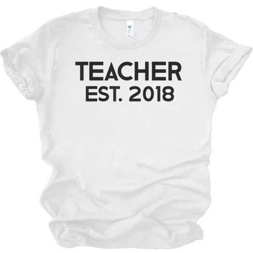 Teacher Graduation Teacher Est 2018 Tee Him Her Unisex Jersey T-Shirt - Best Gift Smart