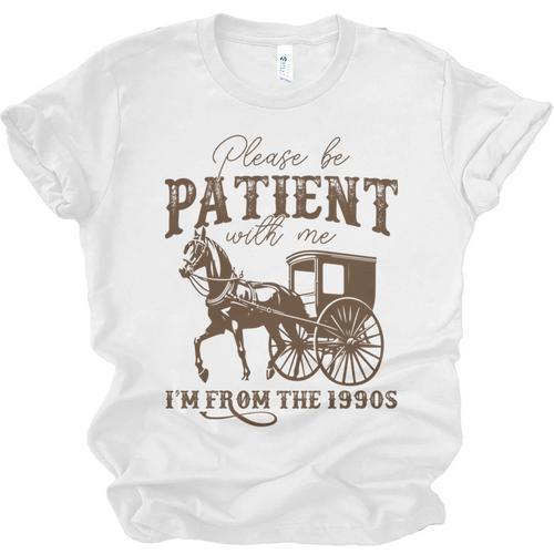 Vintage Please Be Patient With Me I'm From The 1900s On Back Unisex Jersey T-Shirt - Figerry