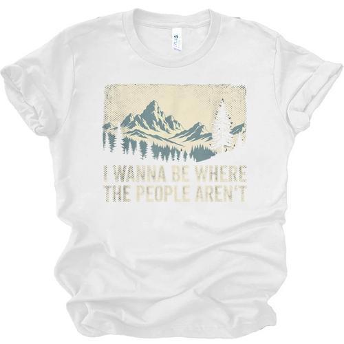 I Wanna Be Where The People Arent Hiking Camping Introvert Unisex Jersey T-Shirt - Raresse