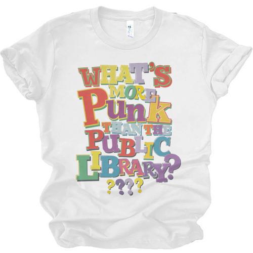 Whats More Punk Than The Public Library T Shirt Book Lover Unisex Jersey T-Shirt - Bookorys CA