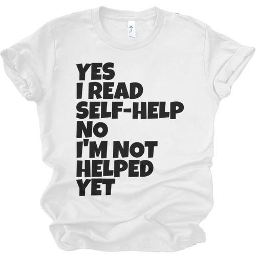 Yes I Read Self-Help No I’m Not Helped Yet Book Lover Unisex Jersey T-Shirt - Bookorys DE