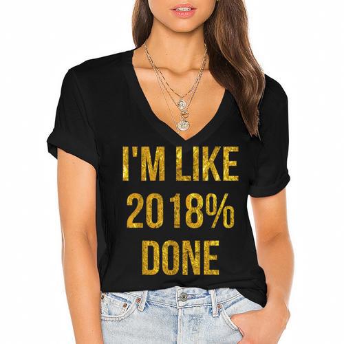 2018 Done High School Senior Graduation New Years Eve Shirt Women's Jersey Short Sleeve Deep V-Neck Tshirt				 - Best Gift Smart