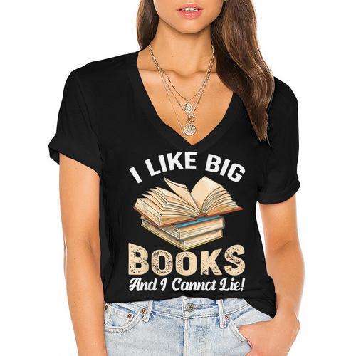 I Like Big Books And I Cannot Lie Book Reading Women's Jersey Short Sleeve Deep V-Neck Tshirt				 - Bookorys