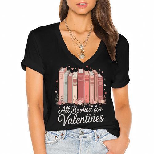 All Booked For Valentines Romantic Books Women's Jersey Short Sleeve Deep V-Neck Tshirt - Bookorys