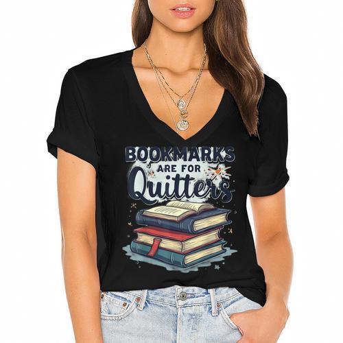 Bookmarks Are For Quitters Reading Quote Book Lover Women's Jersey Short Sleeve Deep V-Neck Tshirt				 - Bookorys AU