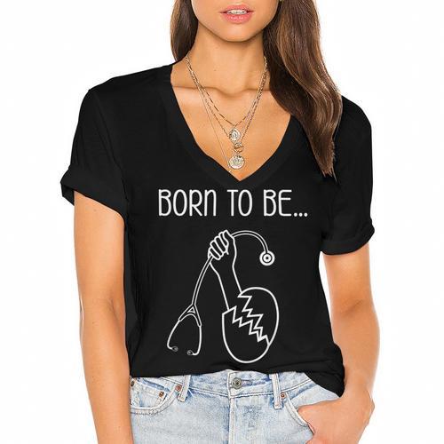 Born To Be a Nurse Doctor Graduation T-Shirt Women's Jersey Short Sleeve Deep V-Neck Tshirt				 - Best Gift Smart