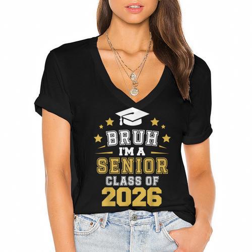 Bruh I'm A Senior Class Of 2026 Graduation School Women's Jersey Short Sleeve Deep V-Neck Tshirt				 - Best Gift Smart