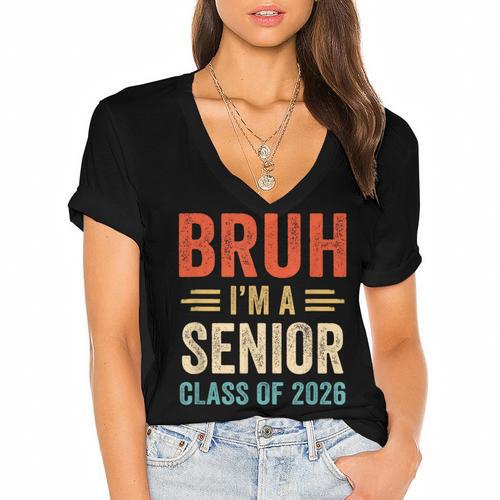 Bruh I'm A Senior Class Of 2026 Graduation Senior 2026 Women's Jersey Short Sleeve Deep V-Neck Tshirt				 - Best Gift Smart