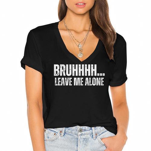 Bruhhhh Leave Me Alone Humor Introvert Sarcastic Women's Jersey Short Sleeve Deep V-Neck Tshirt - Raresse