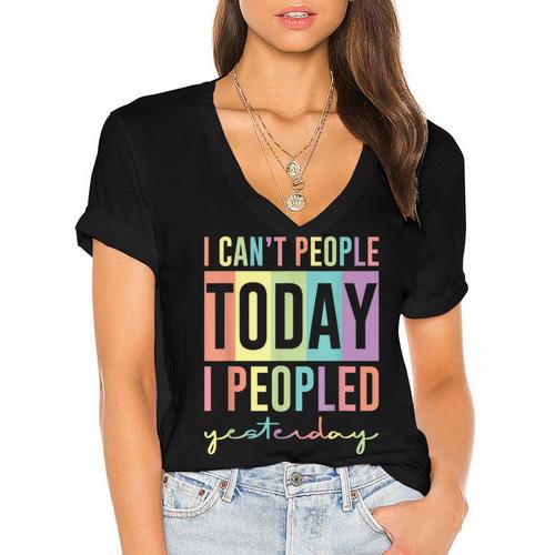 I Can't People Today I Peopled Yesterday Introvert Life Women's Jersey Short Sleeve Deep V-Neck Tshirt - Raresse