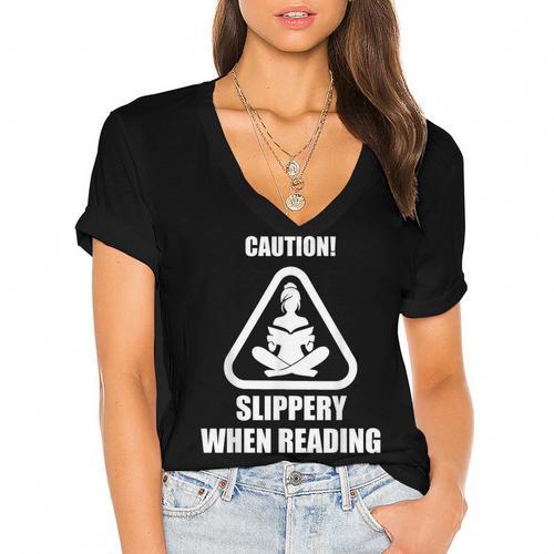 Caution Slippery When Reading Book Lover Women's Jersey Short Sleeve Deep V-Neck Tshirt				 - Bookorys UK