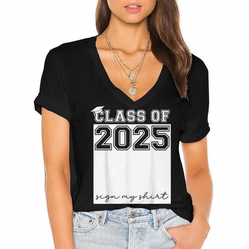 Class Of 2025 Sign My Shirt Senior 2025 Graduation Women's Jersey Short Sleeve Deep V-Neck Tshirt				 - Best Gift Smart