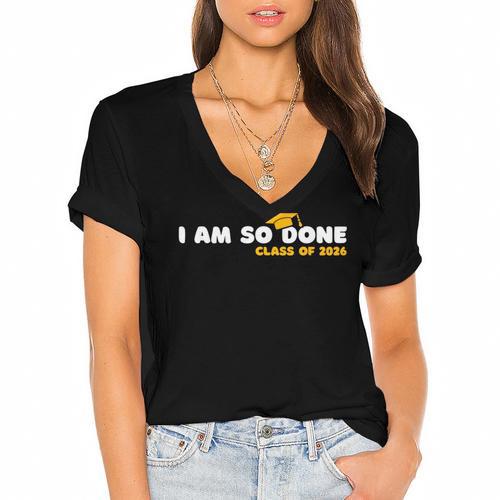 Class Of 2026 I Am So Done Graduation For Him Her Women Men Women's Jersey Short Sleeve Deep V-Neck Tshirt				 - Best Gift Smart