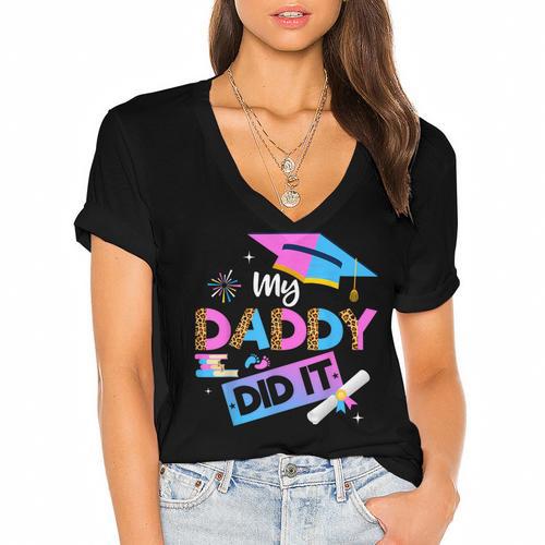 My Daddy Did It Tee Graduation Graduated Dad Proud Children Women's Jersey Short Sleeve Deep V-Neck Tshirt				 - Best Gift Smart