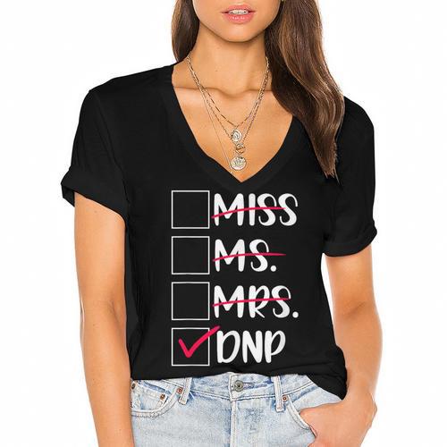 DNP Graduate Doctor Of Nursing Practice Graduation DNP Grad Women's Jersey Short Sleeve Deep V-Neck Tshirt				 - Best Gift Smart
