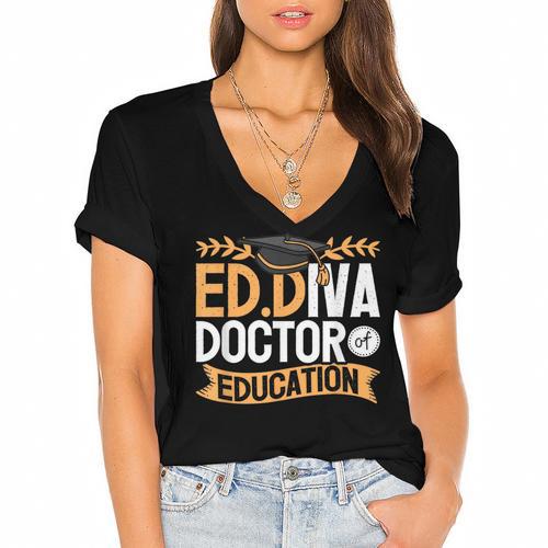 Doctor Of Education EdD Graduation ED Diva Women's Jersey Short Sleeve Deep V-Neck Tshirt				 - Best Gift Smart