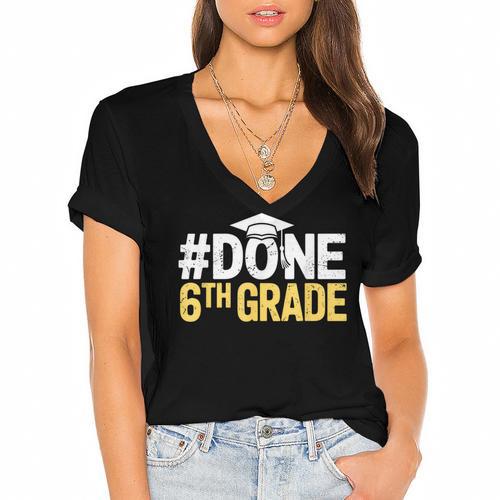 Done 6th Grade Graduation Sixth Grade 6th Graders Women's Jersey Short Sleeve Deep V-Neck Tshirt				 - Best Gift Smart