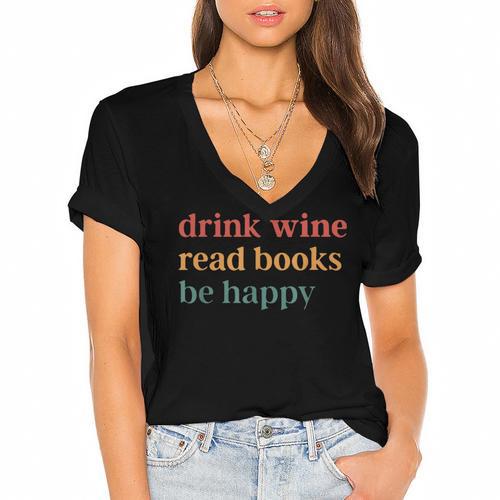 Drink Wine Read Books Be Happy Women's Jersey Short Sleeve Deep V-Neck Tshirt				 - Bookorys DE