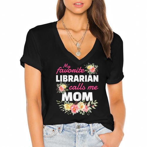 My Favorite Librarian Calls Me Mom Graduation Women's Jersey Short Sleeve Deep V-Neck Tshirt				 - Best Gift Smart