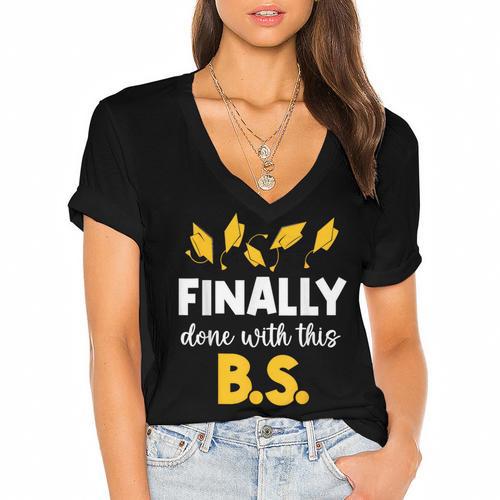 Finally Done With This Bs Bachelor's Bachelor Graduation Women's Jersey Short Sleeve Deep V-Neck Tshirt				 - Best Gift Smart