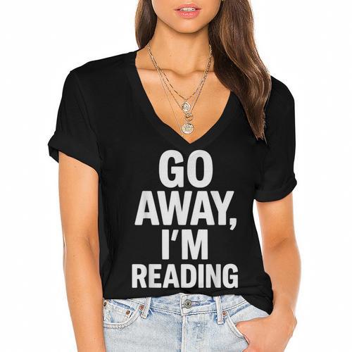 Go Away I'm Reading Book Lover Bookworm Introvert Sarcastic Women's Jersey Short Sleeve Deep V-Neck Tshirt				 - Raresse