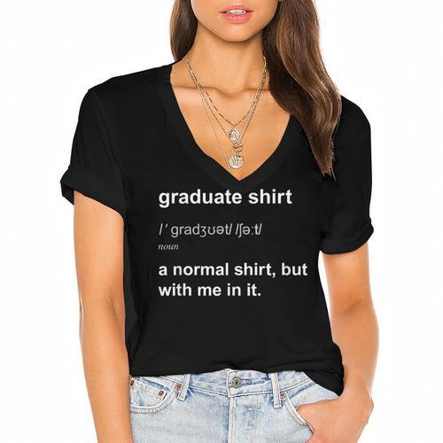 Graduate Graduation Graduated Graduating T-Shirt Women's Jersey Short Sleeve Deep V-Neck Tshirt				 - Best Gift Smart