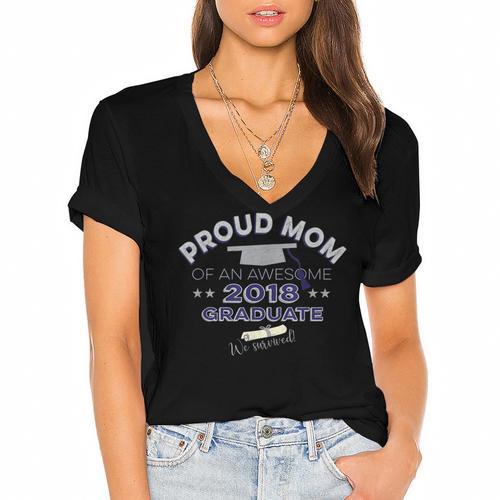 Graduation 2018 Tshirt Proud Mom Of Graduate We Survived Women's Jersey Short Sleeve Deep V-Neck Tshirt - Best Gift Smart