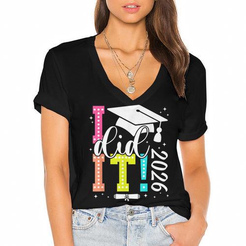 I Did It Graduation 2026 Graduate Class Of 2025 Senior 26 Women's Jersey Short Sleeve Deep V-Neck Tshirt				 - Best Gift Smart