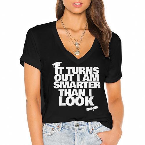 Graduation Graduation I'm Smarter Than I Look Women's Jersey Short Sleeve Deep V-Neck Tshirt				 - Best Gift Smart