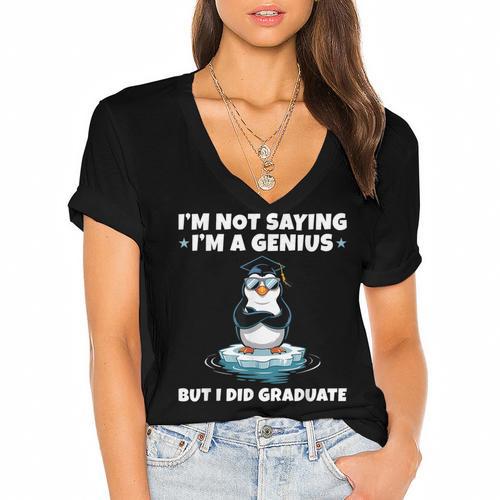 Graduation Not Saying I'm A Genius But I Did Graduate Women's Jersey Short Sleeve Deep V-Neck Tshirt				 - Best Gift Smart
