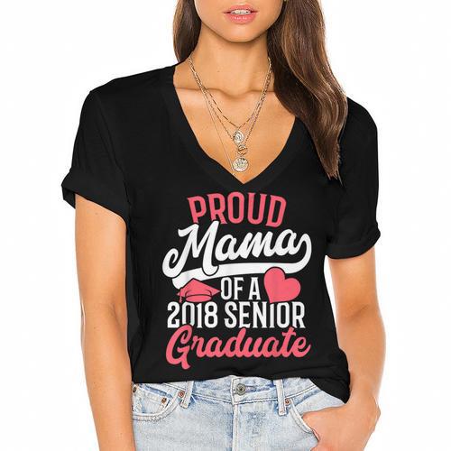 Graduation T Shirt For Mom Proud Mama Of 2018 Senior Tee Women's Jersey Short Sleeve Deep V-Neck Tshirt				 - Best Gift Smart