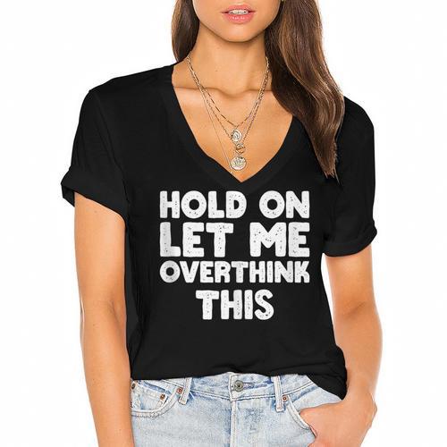 Hold On Let Me Overthink This Anxiety Introvert Women's Jersey Short Sleeve Deep V-Neck Tshirt - Raresse