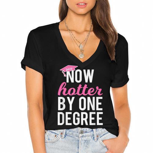 Now Hotter By One Degree Graduation T-Shirt Women's Jersey Short Sleeve Deep V-Neck Tshirt - Best Gift Smart