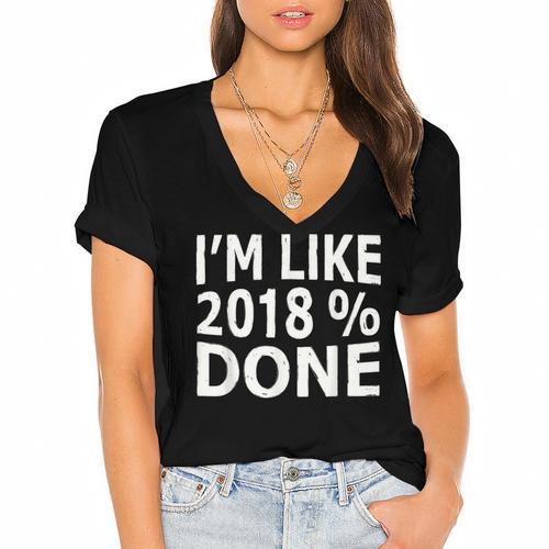 I'm Like 2018 Done Shirt Graduation Women's Jersey Short Sleeve Deep V-Neck Tshirt				 - Best Gift Smart