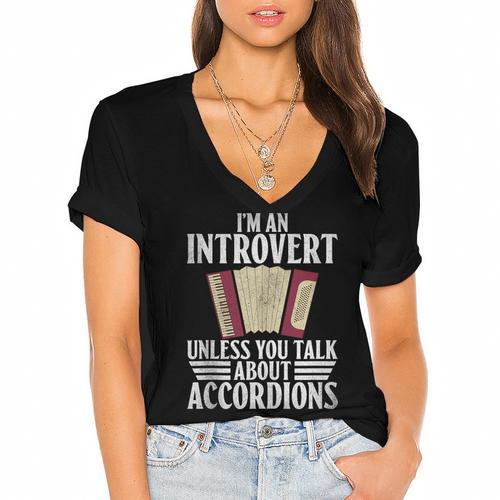 Im An Introvert Unless You Talk About Accordions Women's Jersey Short Sleeve Deep V-Neck Tshirt - Raresse