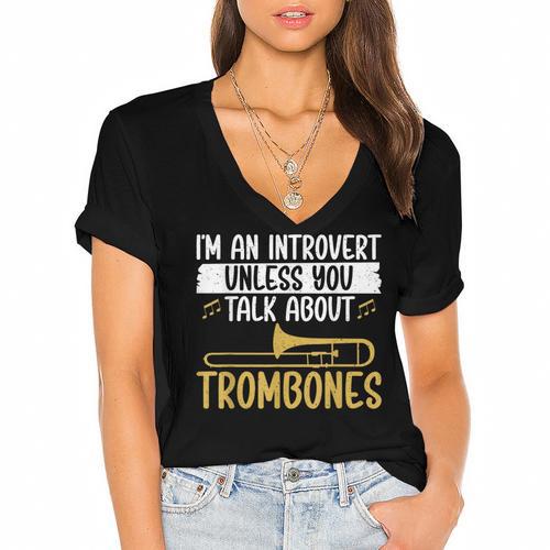 Im An Introvert Unless You Talk About Trombone Women's Jersey Short Sleeve Deep V-Neck Tshirt				 - Raresse