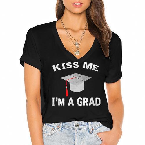 Kiss Me I'm A Grad Graduation T-Shirt Women's Jersey Short Sleeve Deep V-Neck Tshirt				 - Best Gift Smart