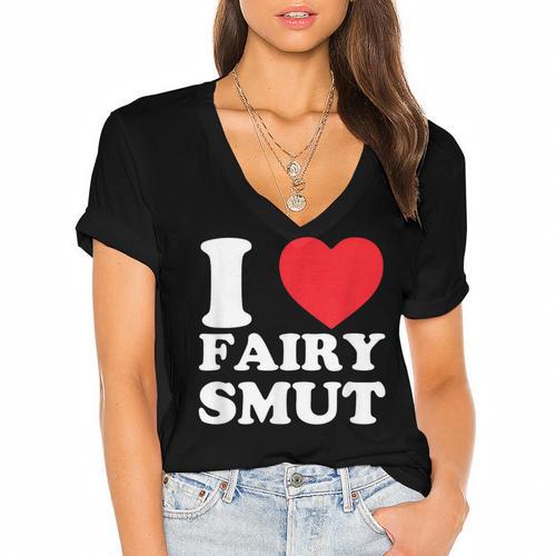 I Love Fairy Smut Book Lover Saying Women's Jersey Short Sleeve Deep V-Neck Tshirt				 - Bookorys
