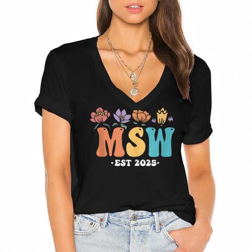 MSW Est 2025 Graduation School Social Worker Shirt Master Women's Jersey Short Sleeve Deep V-Neck Tshirt				 - Best Gift Smart