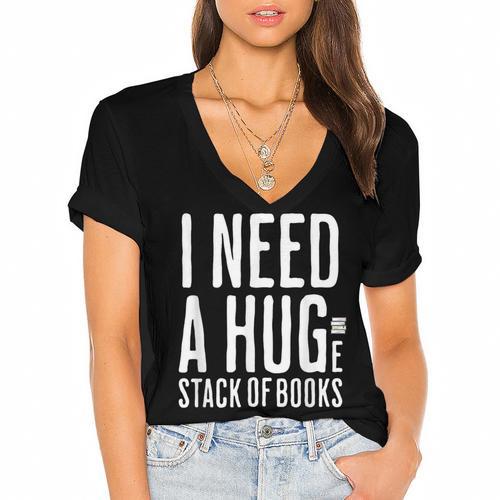 I Need A Huge Stack Of Books Book Lover Joke Women's Jersey Short Sleeve Deep V-Neck Tshirt - Bookorys