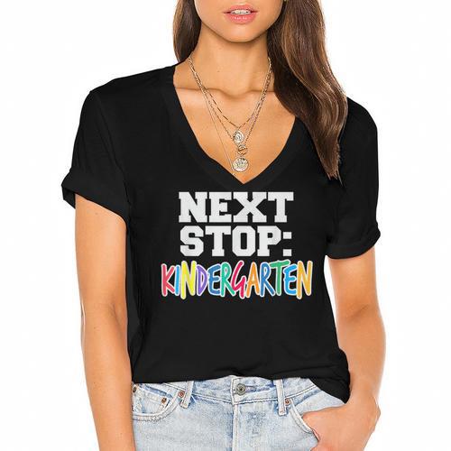 Next Stop Kindergarten Tshirt For Preschool Graduation Women's Jersey Short Sleeve Deep V-Neck Tshirt - Best Gift Smart