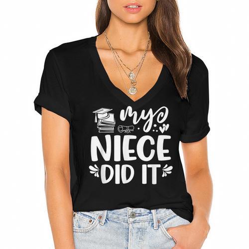 My Niece Did It Graduation Graduated Women's Jersey Short Sleeve Deep V-Neck Tshirt				 - Best Gift Smart