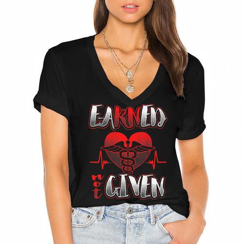 Nursing School Shirt Graduation Earned Not Given Nurse Women's Jersey Short Sleeve Deep V-Neck Tshirt				 - Best Gift Smart