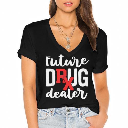 Pharmacist Graduation Pharmacy Future Drug Dealer Women's Jersey Short Sleeve Deep V-Neck Tshirt				 - Best Gift Smart