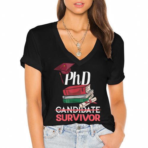 PhD PhD Graduation Gifts PhD Survivor T-Shirt Women's Jersey Short Sleeve Deep V-Neck Tshirt - Best Gift Smart