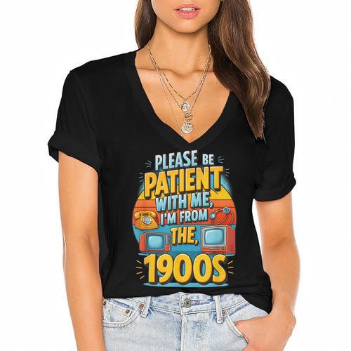 Please Be-Patient I'm From The 1900S Retro Sarcastic Saying Women's Jersey Short Sleeve Deep V-Neck Tshirt - Figerry